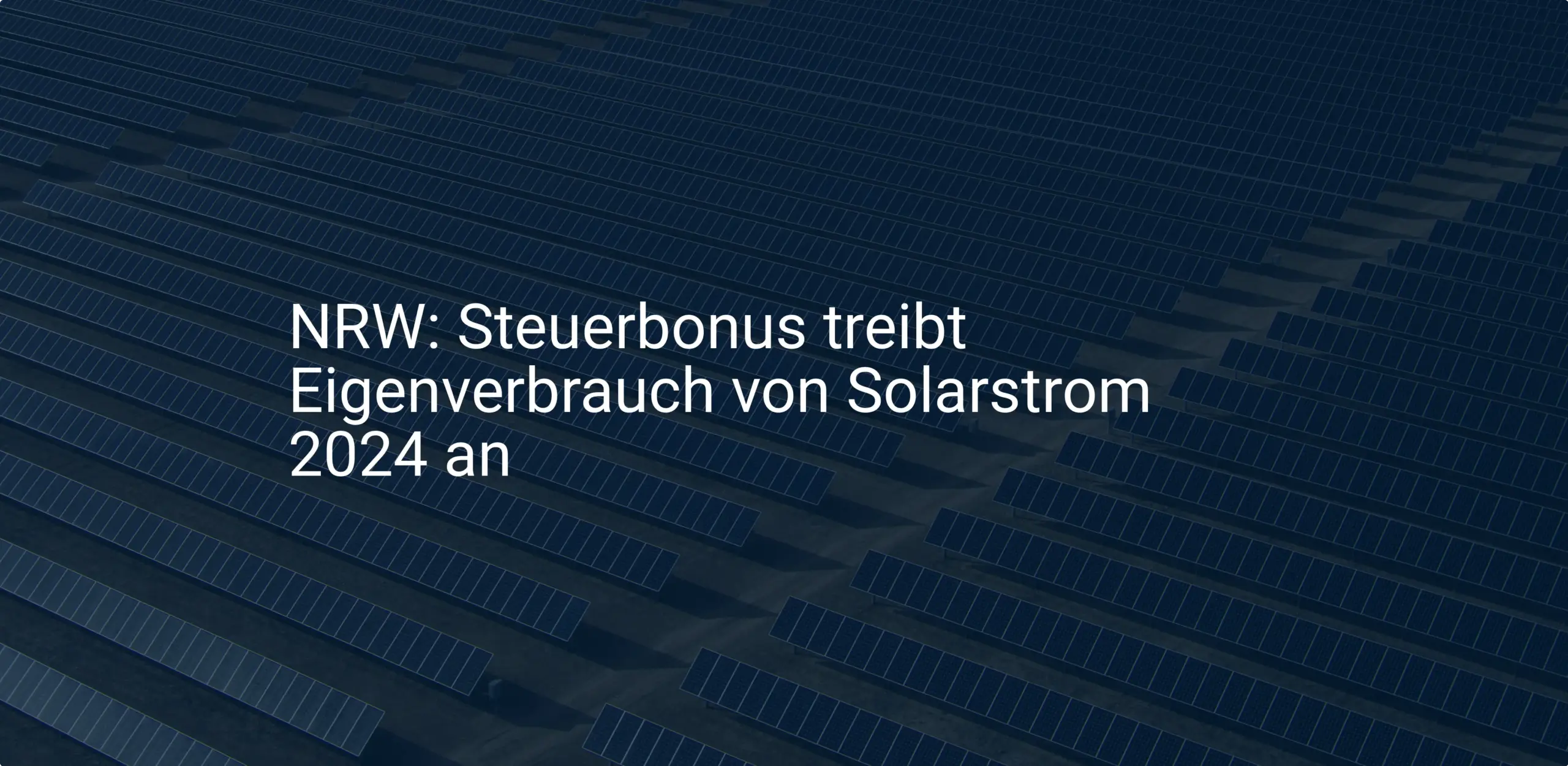 NRW: Steuerbonus treibt Eigenverbrauch von Solarstrom 2024 an