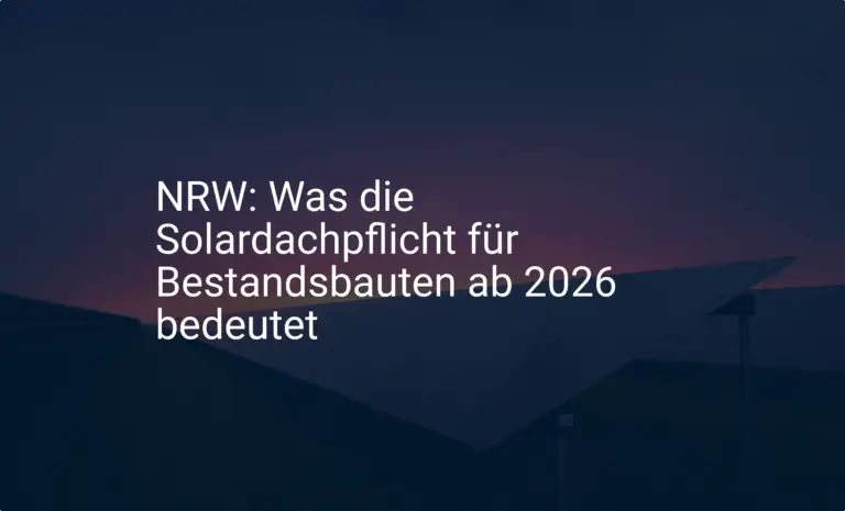 NRW: Was die Solardachpflicht für Bestandsbauten ab 2026 bedeutet