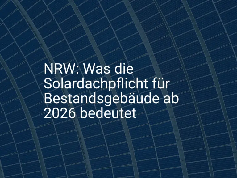 NRW: Was die Solardachpflicht für Bestandsgebäude ab 2026 bedeutet