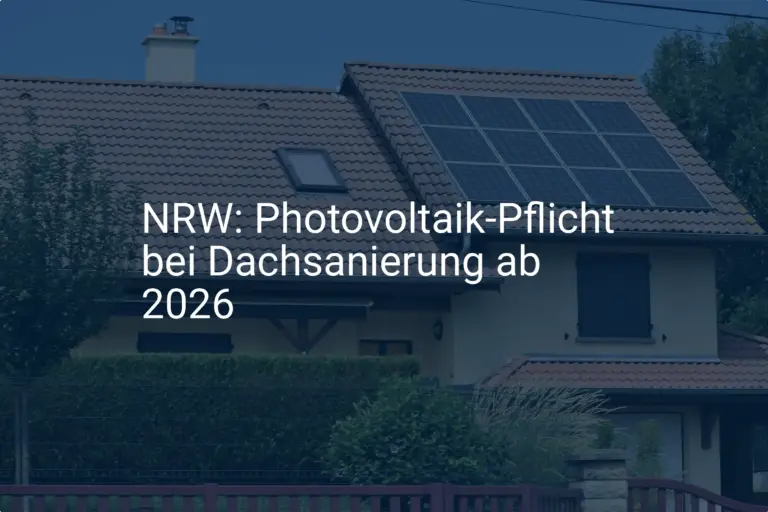 NRW: Wichtige Photovoltaik-Pflicht bei Dachsanierung ab 2026