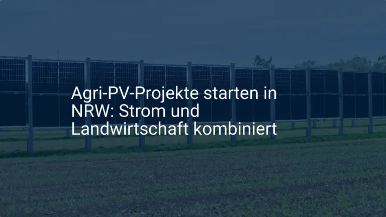 NRW fördert Agri-PV-Projekte: Neue Förderung für Landwirte!