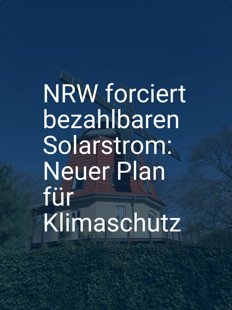NRW forciert bezahlbaren Solarstrom: Neuer Plan für Klimaschutz