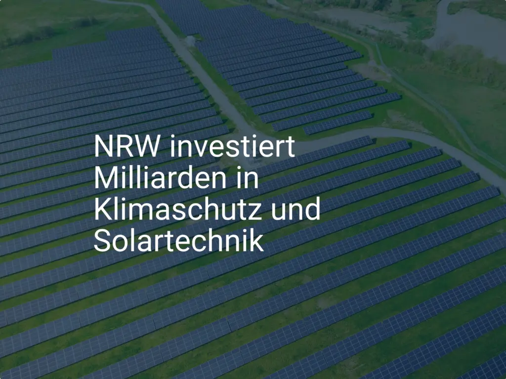 NRW setzt auf Klimaschutz: Neue Förderung für Solartechnik beschlossen