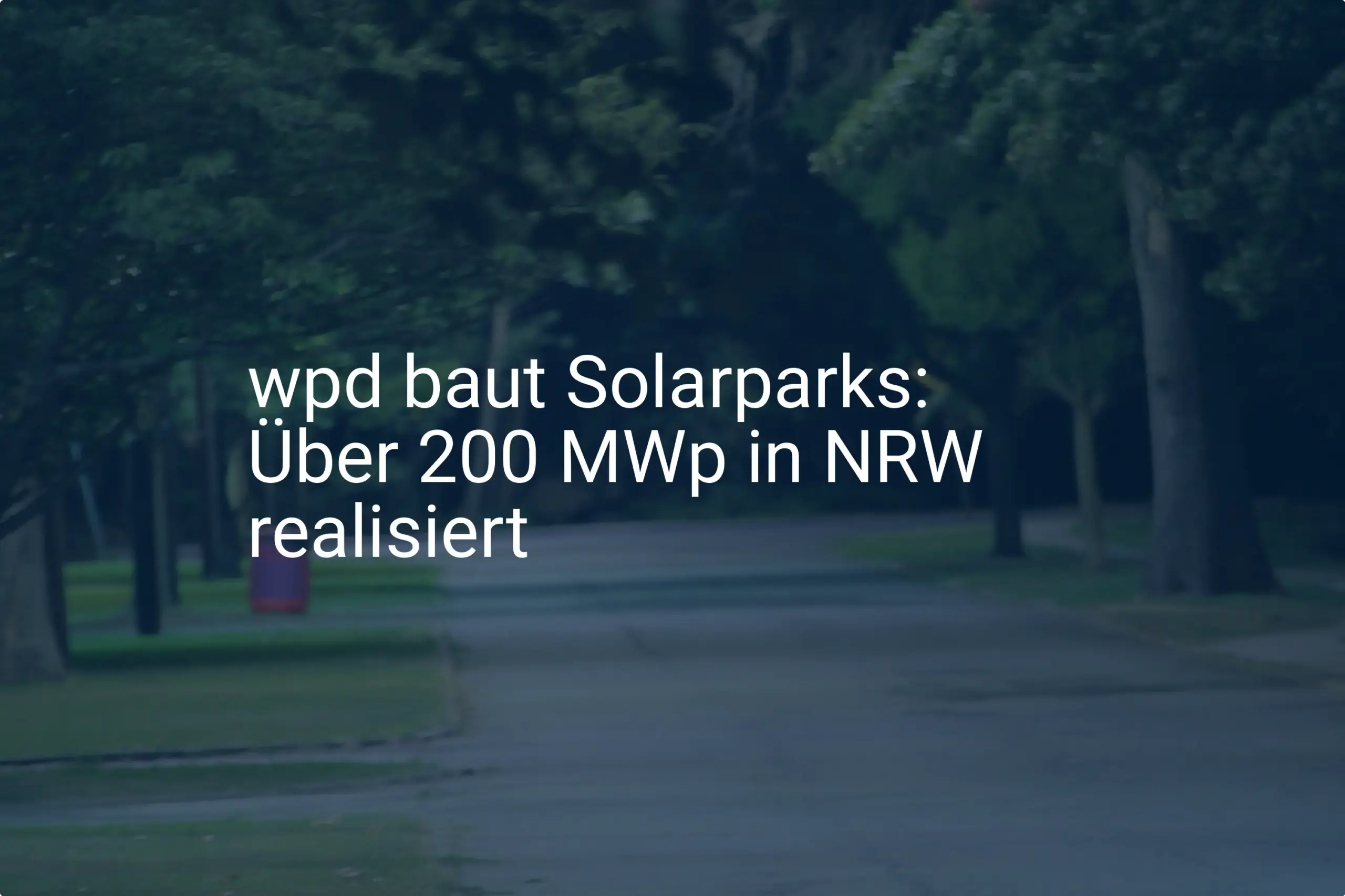 NRW: wpd forciert Realisierung von Solarparks mit 200 MWp