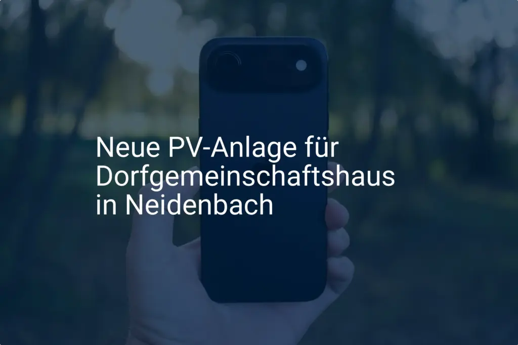 Neidenbach: PV-Anlage auf Dorfgemeinschaftshaus senkt Kosten dank Förderung