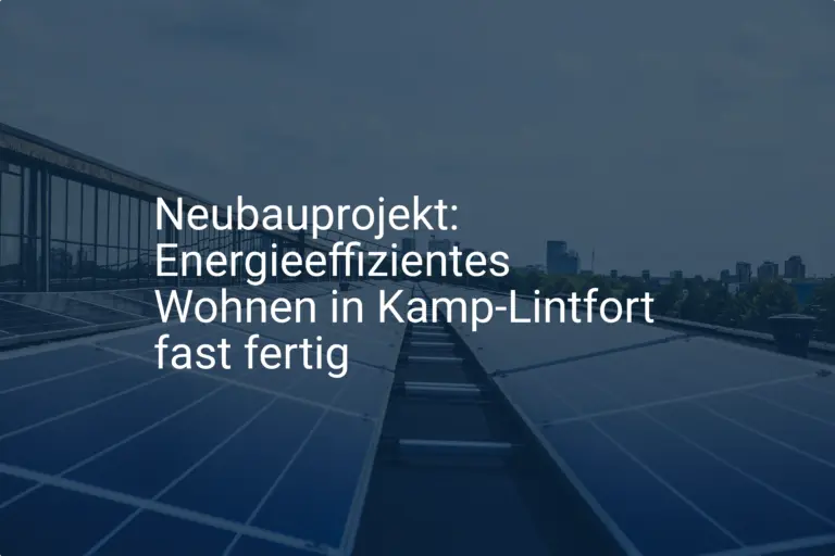 Neubauprojekt: Energieeffizientes Wohnen in Kamp-Lintfort fast fertig