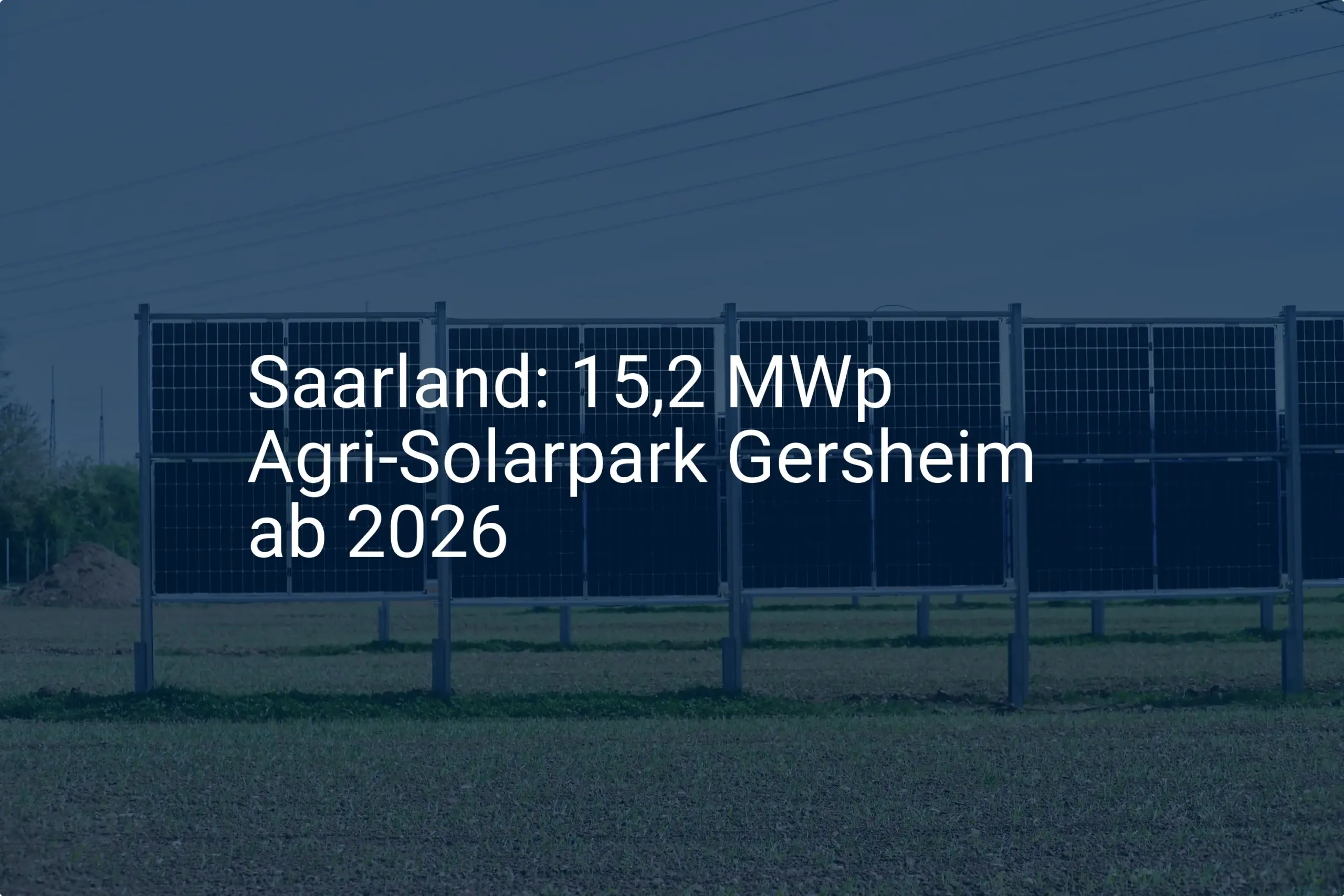 Neuer Agri-Solarpark für Gersheim im Saarland geplant (2026)