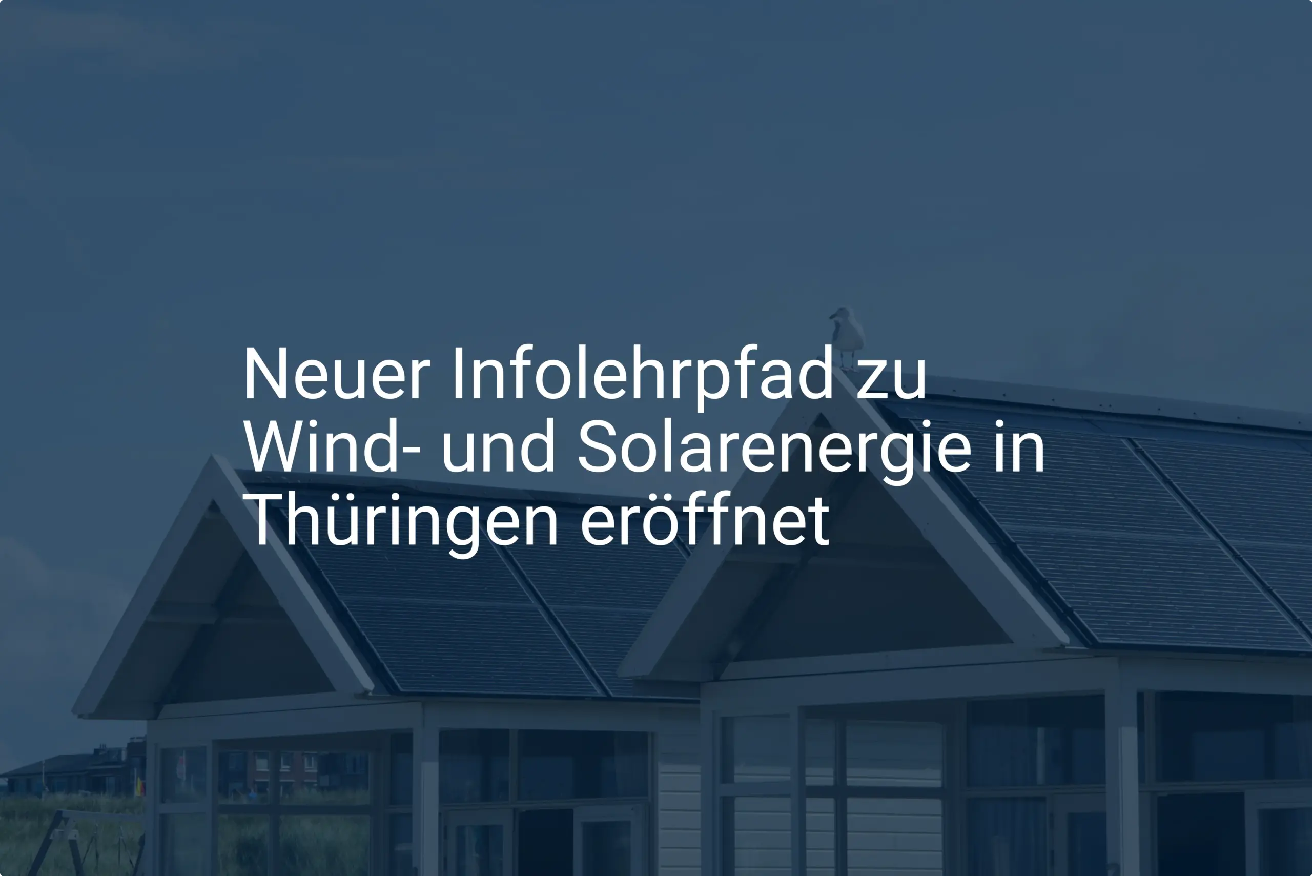 Neuer Infolehrpfad zu Wind- und Solarenergie in Thüringen eröffnet