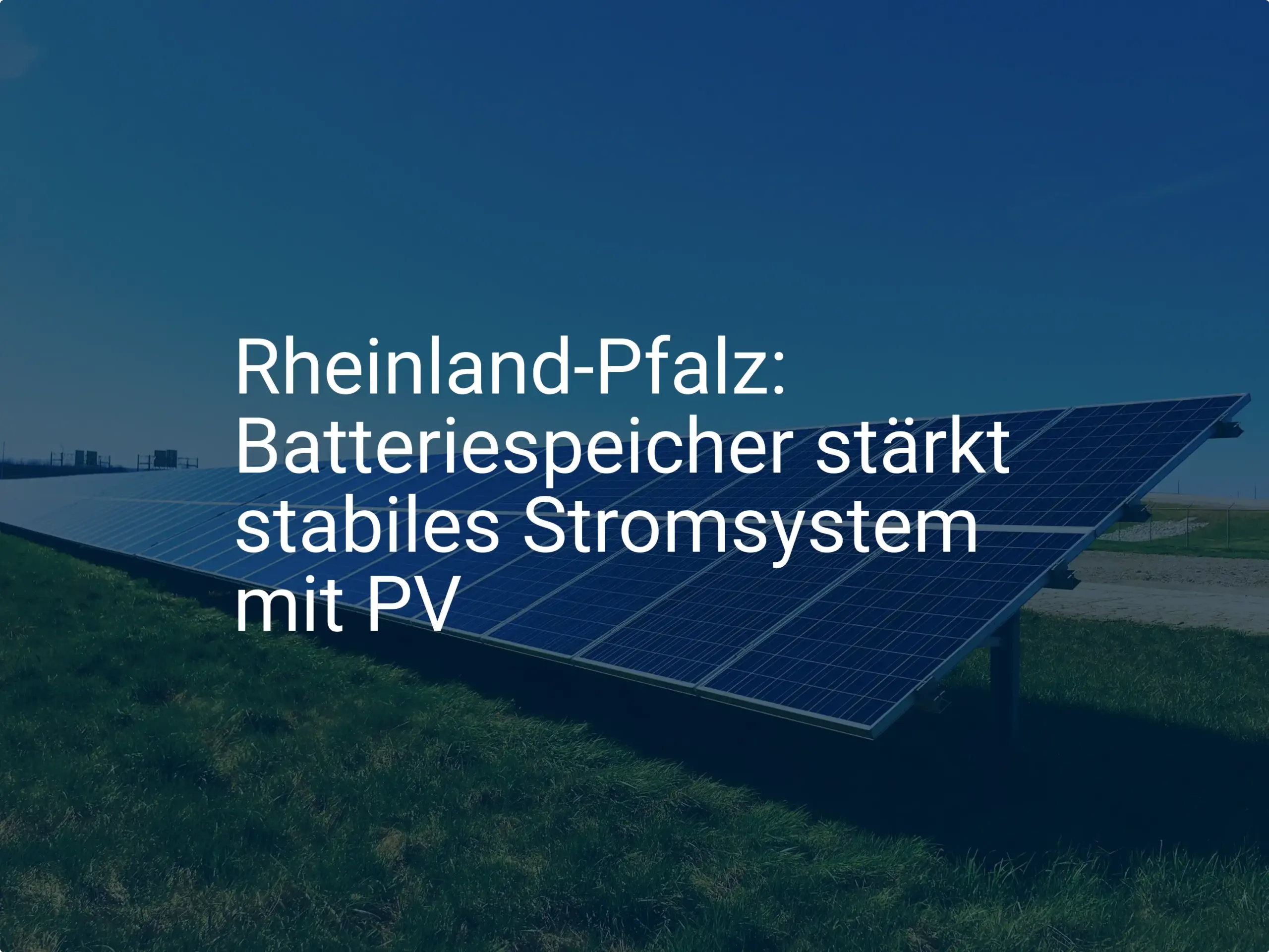 Neuer Schub für die Energiewende: Batteriespeicher in Rheinland-Pfalz mit Photovoltaik-Förderung