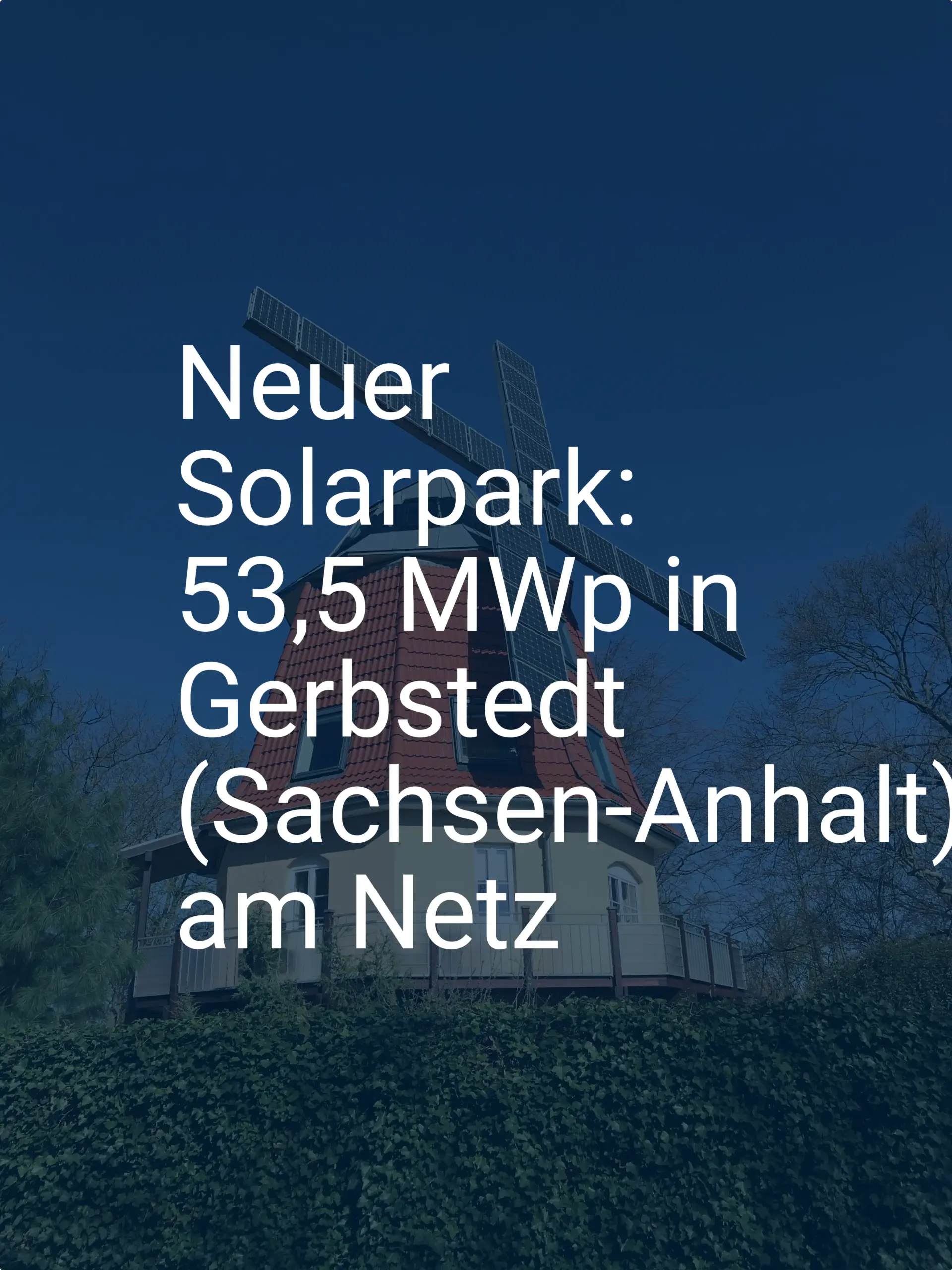 Neuer Solarpark: 53,5 MWp in Gerbstedt (Sachsen-Anhalt) am Netz