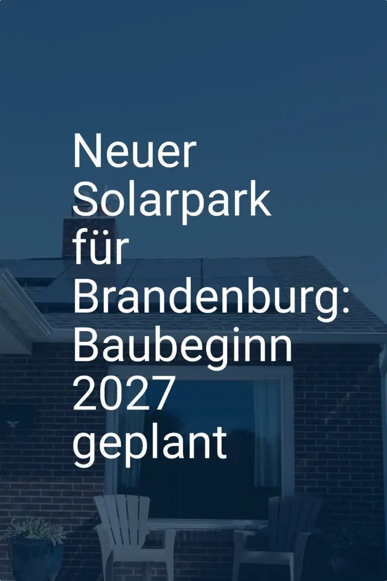 Neuer Solarpark für Brandenburg: Baubeginn 2027 geplant