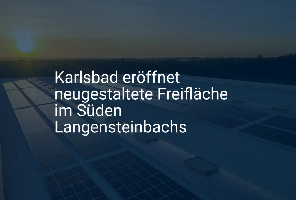 Neuer Treffpunkt: Karlsbad Langensteinbach feiert Freifläche-Eröffnung