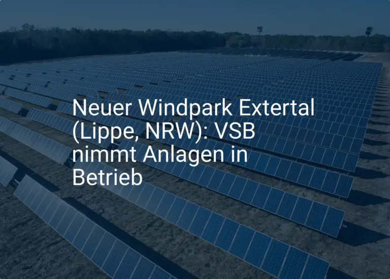 Neuer Windpark Extertal (Lippe, NRW): VSB nimmt Anlagen in Betrieb