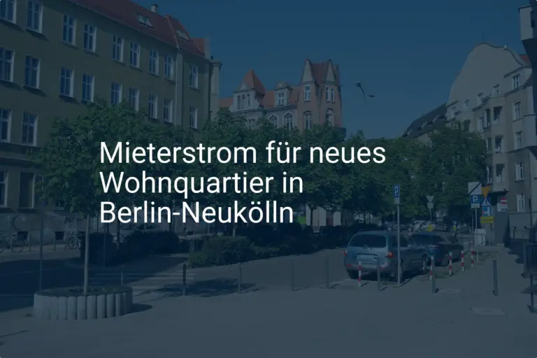 Neues Modell: Mieterstrom in Berlin-Neukölln – Kosten und Vorteile