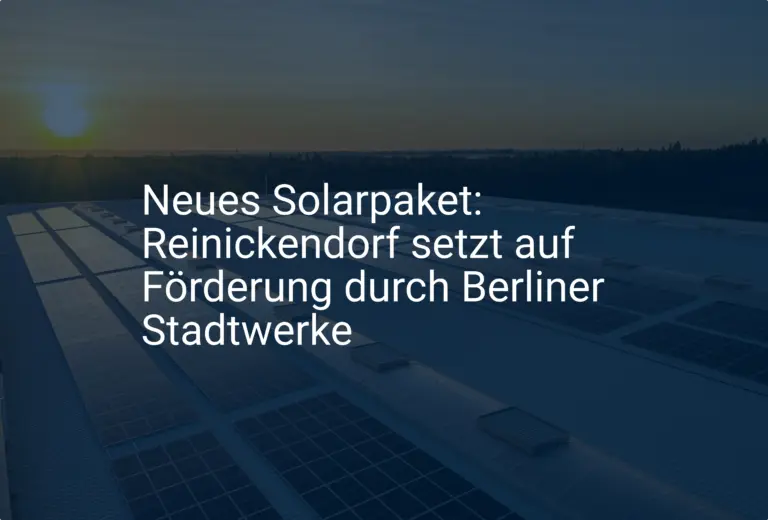 Neues Solarpaket: Reinickendorf setzt auf Förderung durch Berliner Stadtwerke