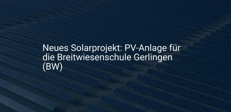Neues Solarprojekt: PV-Anlage für die Breitwiesenschule Gerlingen (BW)
