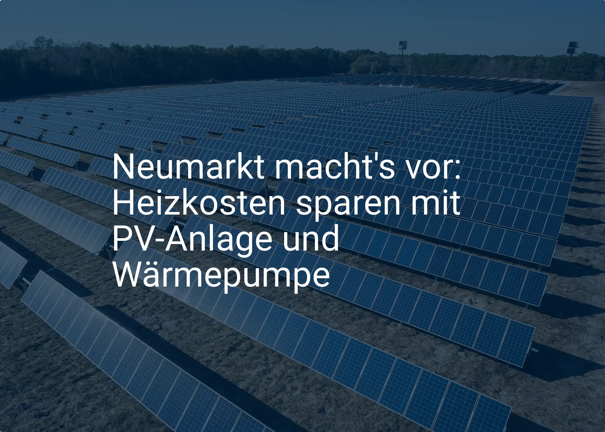 Neumarkt macht's vor: Heizkosten sparen mit PV-Anlage und Wärmepumpe
