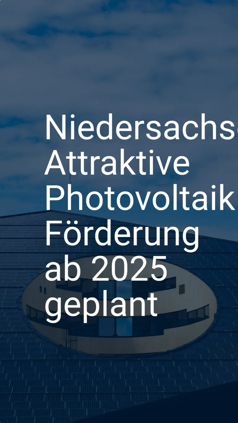 Niedersachsen: Attraktive Photovoltaik Förderung ab 2025 geplant