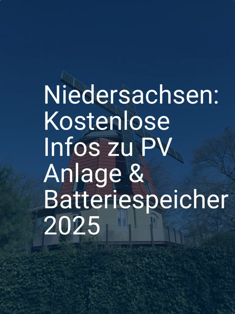 Niedersachsen: Kostenlose Infos zu PV Anlage & Batteriespeicher 2025