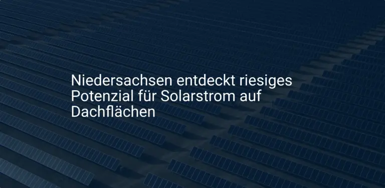 Niedersachsen entdeckt riesiges Potenzial für Solarstrom auf Dachflächen