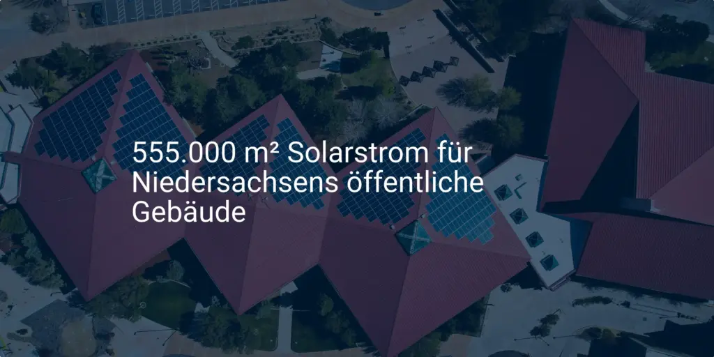 Niedersachsen setzt auf Solarstrom: Förderung für öffentliche Gebäude