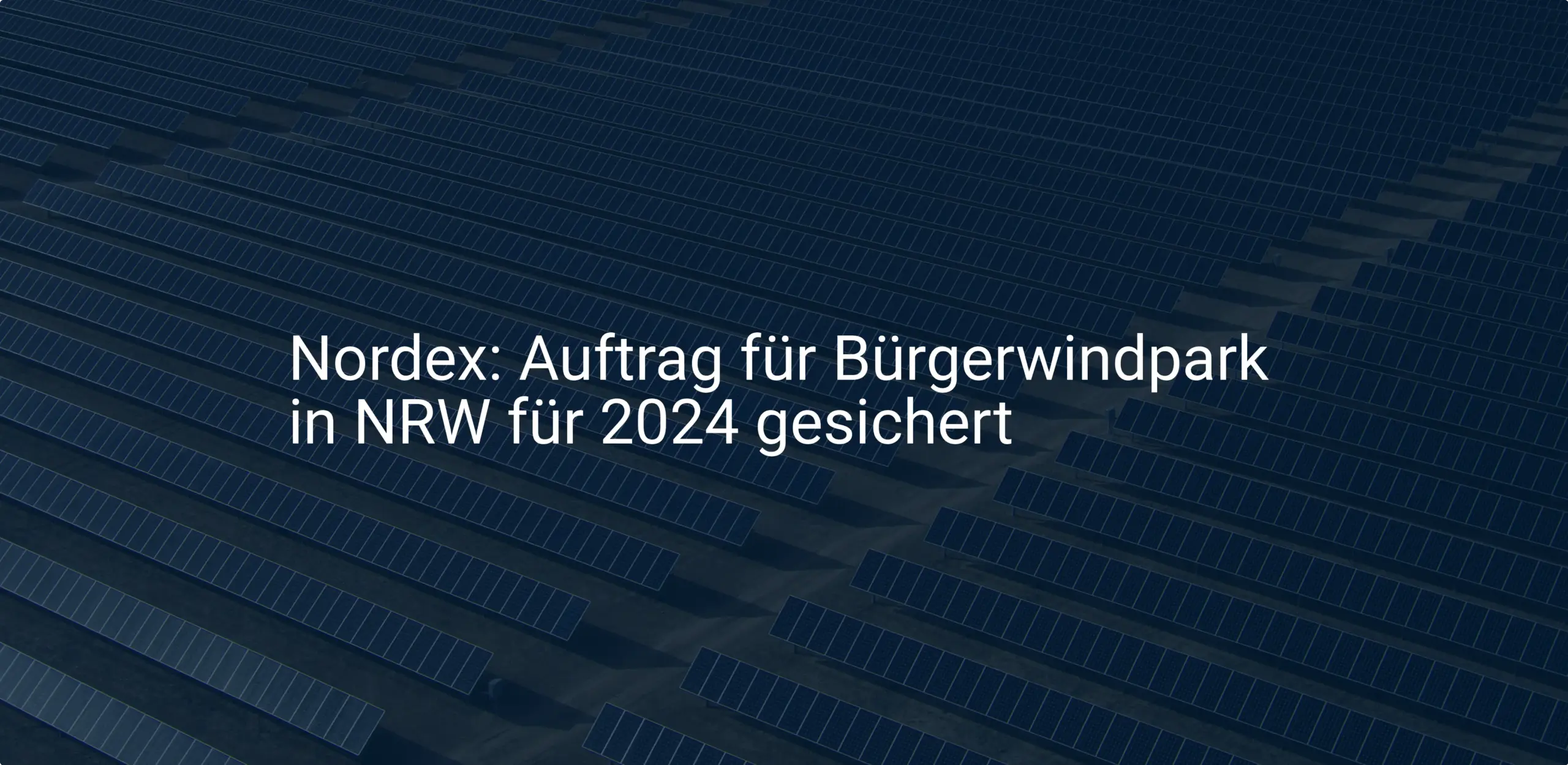 Nordex: Auftrag für Bürgerwindpark in NRW für 2024 gesichert