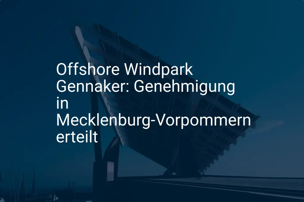 Offshore Windpark Gennaker: Genehmigung in Mecklenburg-Vorpommern erteilt