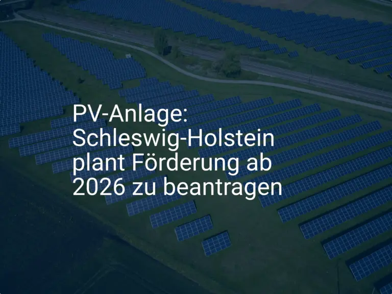 PV-Anlage: Schleswig-Holstein plant Förderung ab 2026 zu beantragen