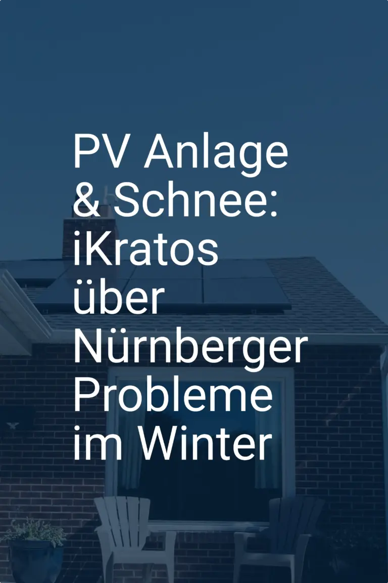 PV Anlage & Schnee: iKratos über Nürnberger Probleme im Winter