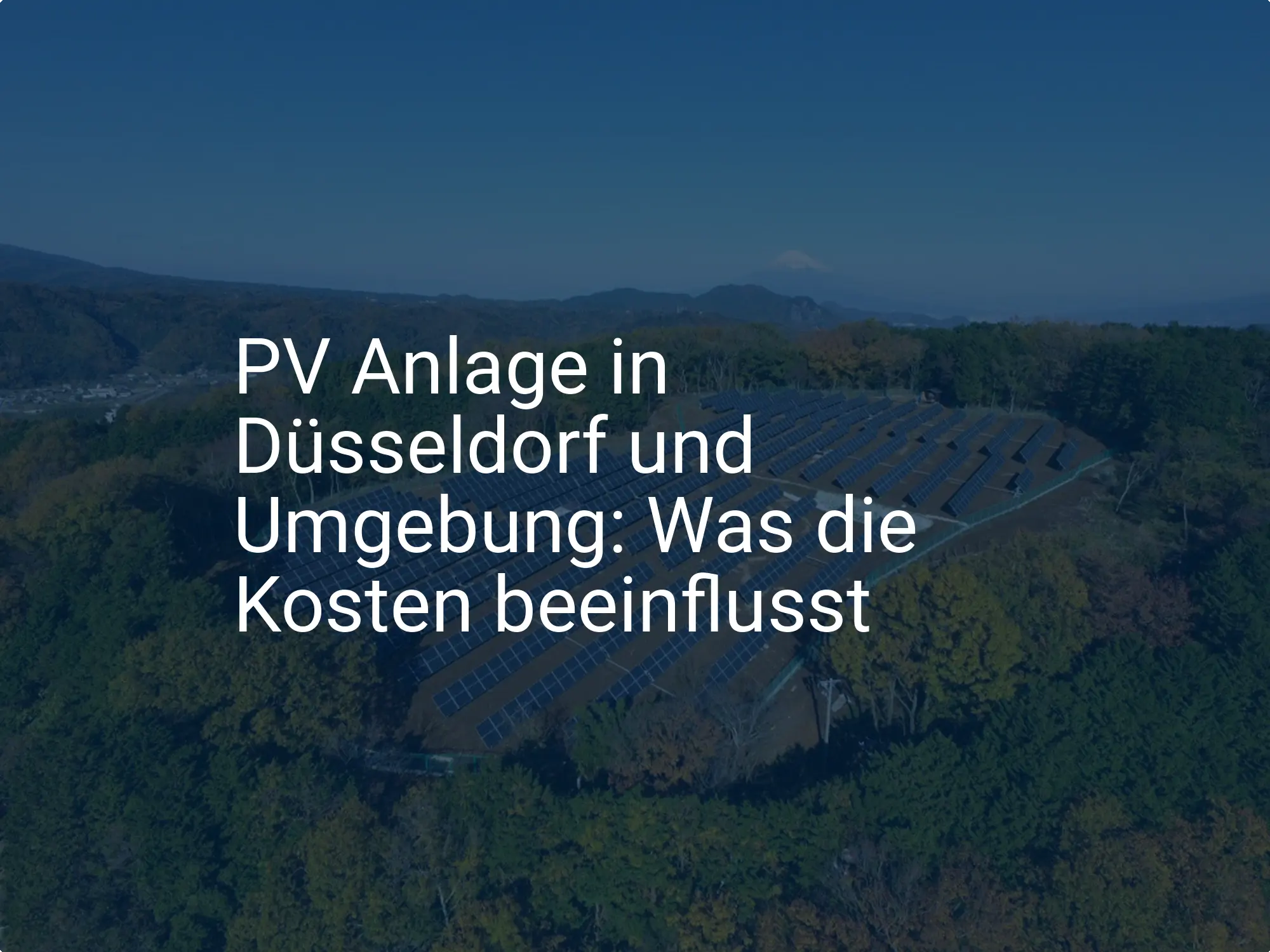 PV Anlage in Düsseldorf und Umgebung: Was die Kosten beeinflusst