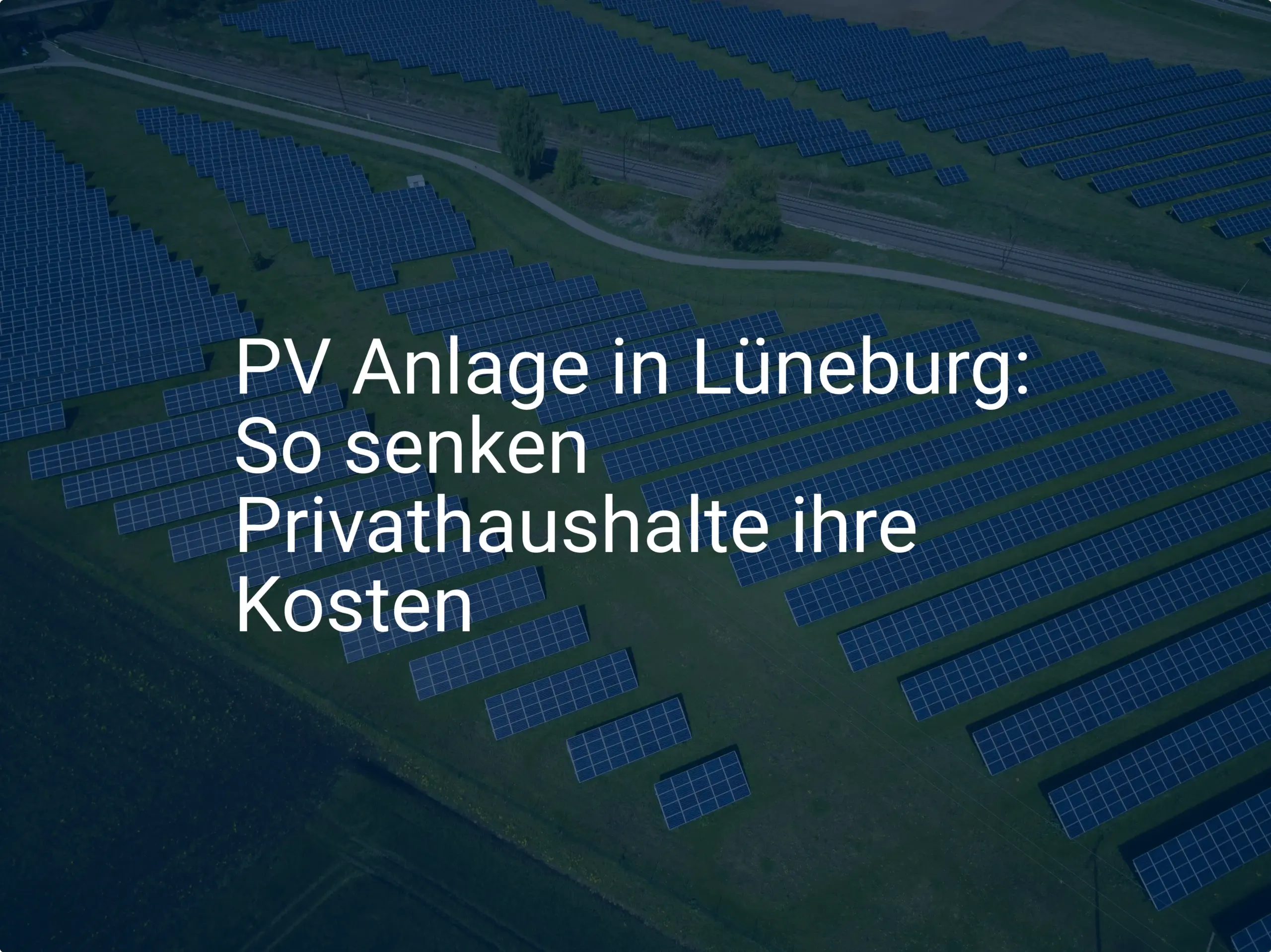 PV Anlage in Lüneburg: So senken Privathaushalte ihre Kosten