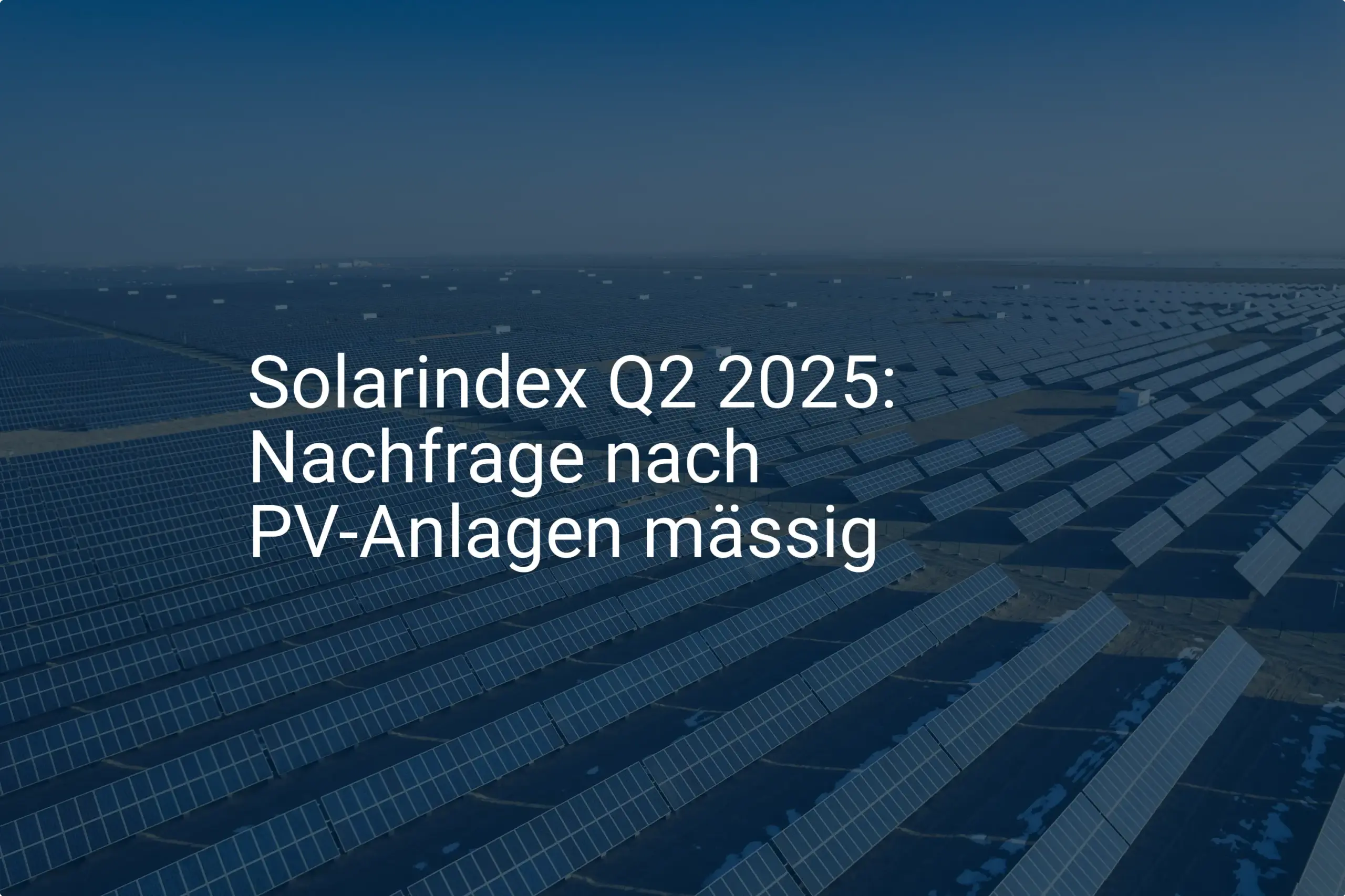 PV-Anlagen: Mäßige Nachfrage in Q2 2025