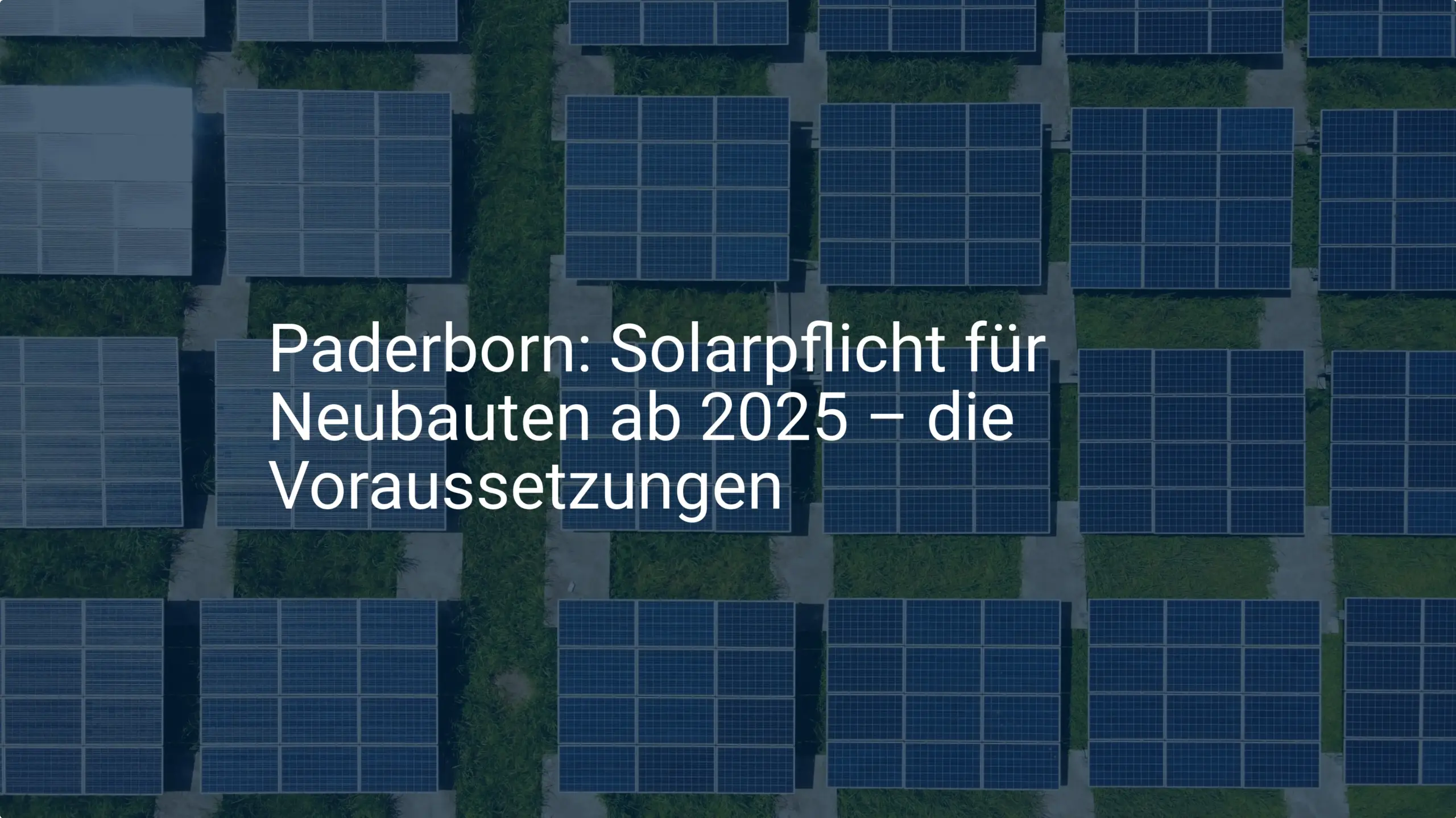 Paderborn: Solarpflicht für Neubauten ab 2025 – die Voraussetzungen