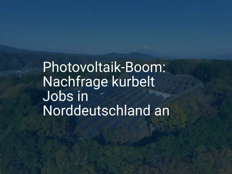 Photovoltaik-Boom: Nachfrage kurbelt Jobs in Norddeutschland an
