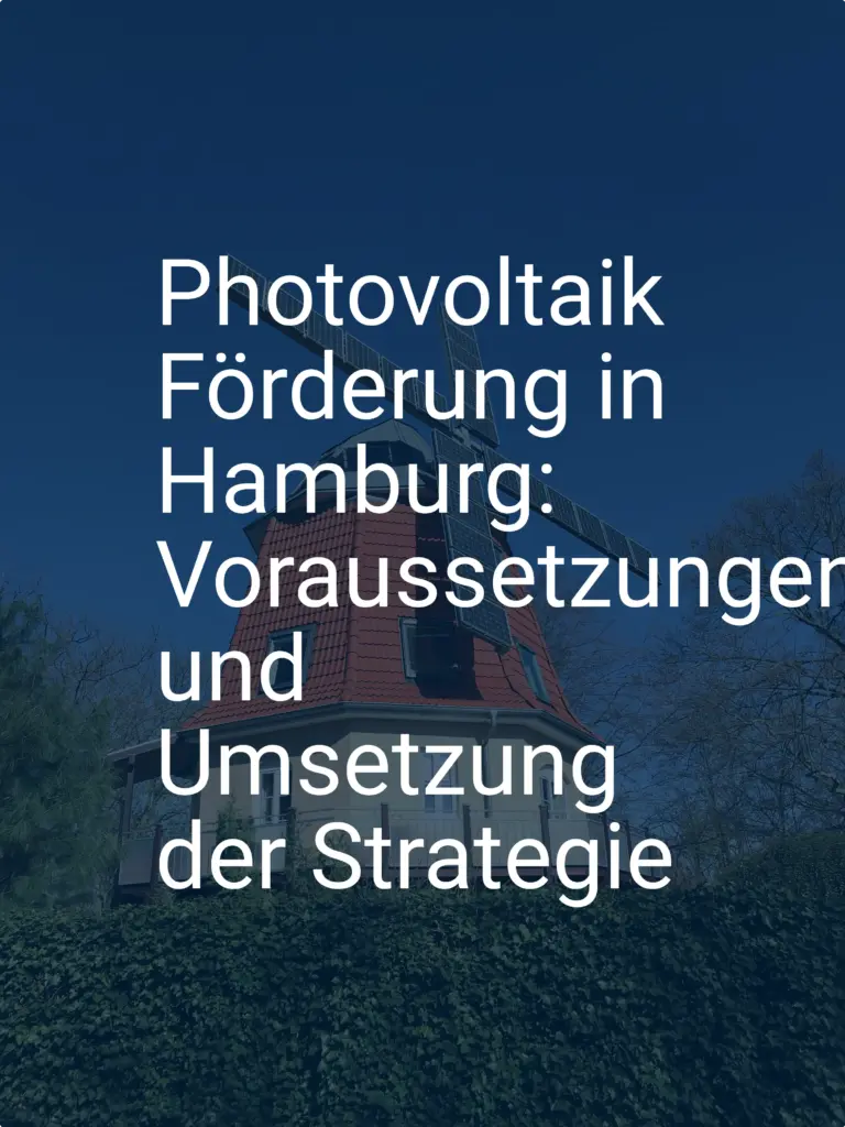Photovoltaik Förderung in Hamburg: Voraussetzungen und Umsetzung der Strategie