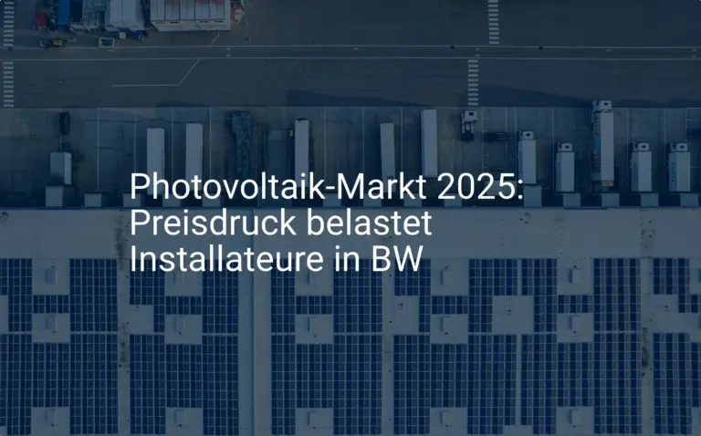 Photovoltaik Markt 2025 in BW: Preisdruck für Installateure steigt