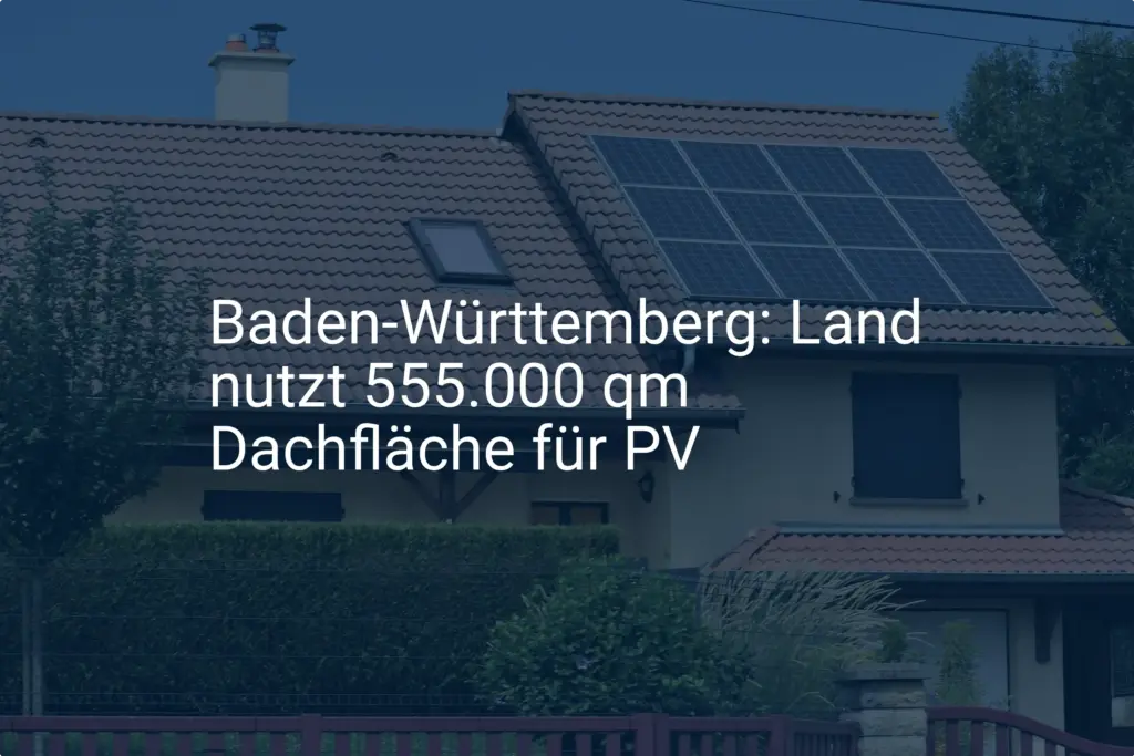 Photovoltaik-Offensive: Baden-Württemberg forciert Dachflächennutzung