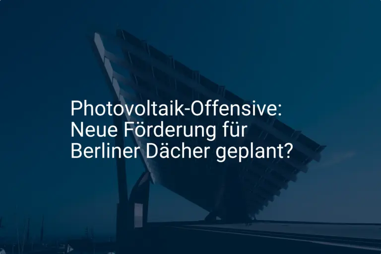 Photovoltaik-Offensive: Neue Förderung für Berliner Dächer geplant?