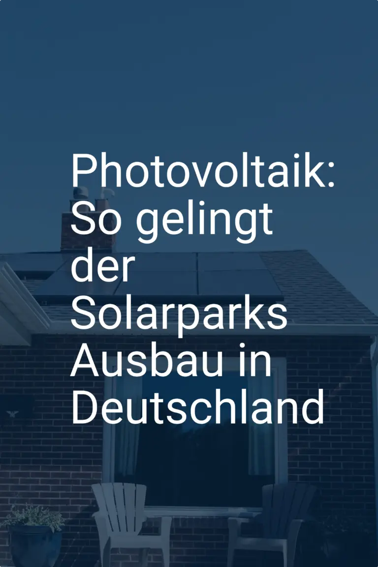 Photovoltaik: So gelingt der Solarparks Ausbau in Deutschland