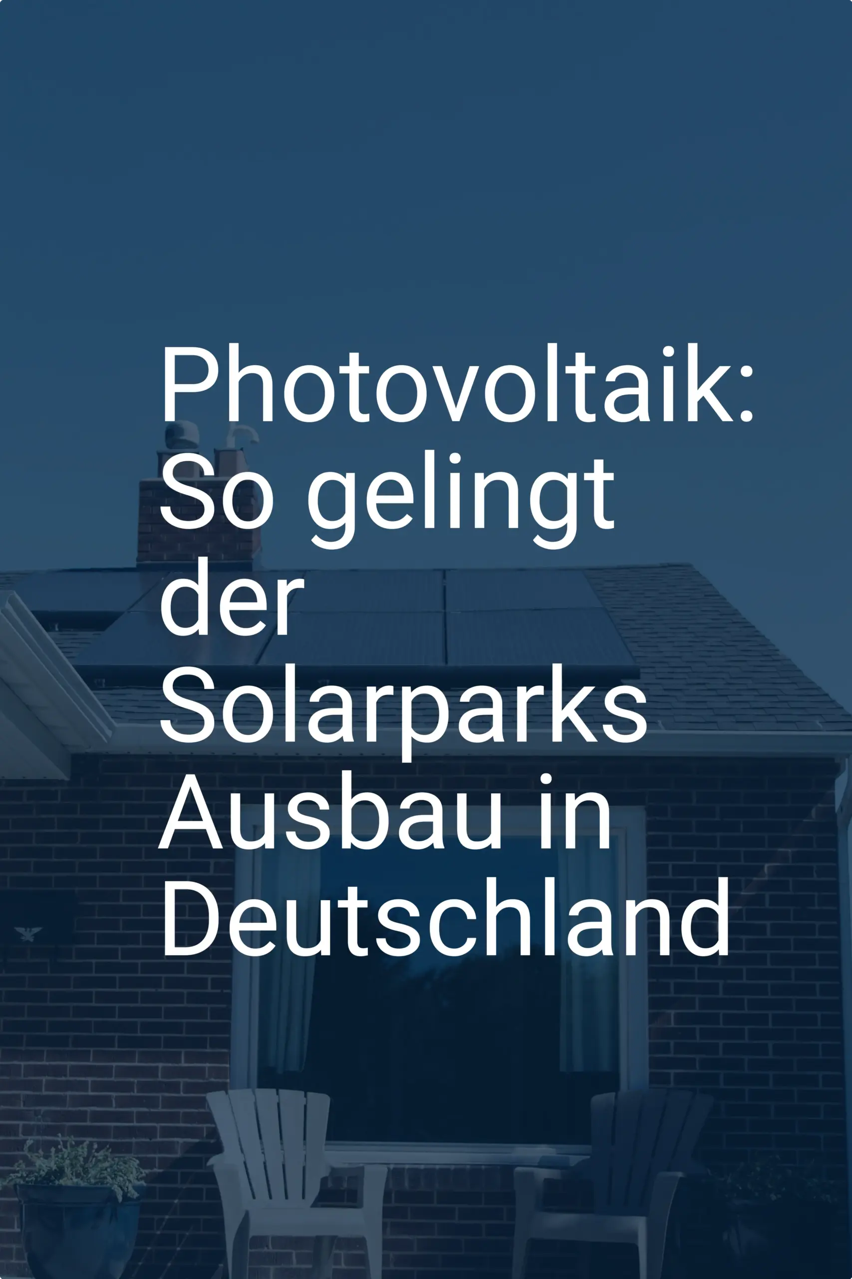 Photovoltaik: So gelingt der Solarparks Ausbau in Deutschland