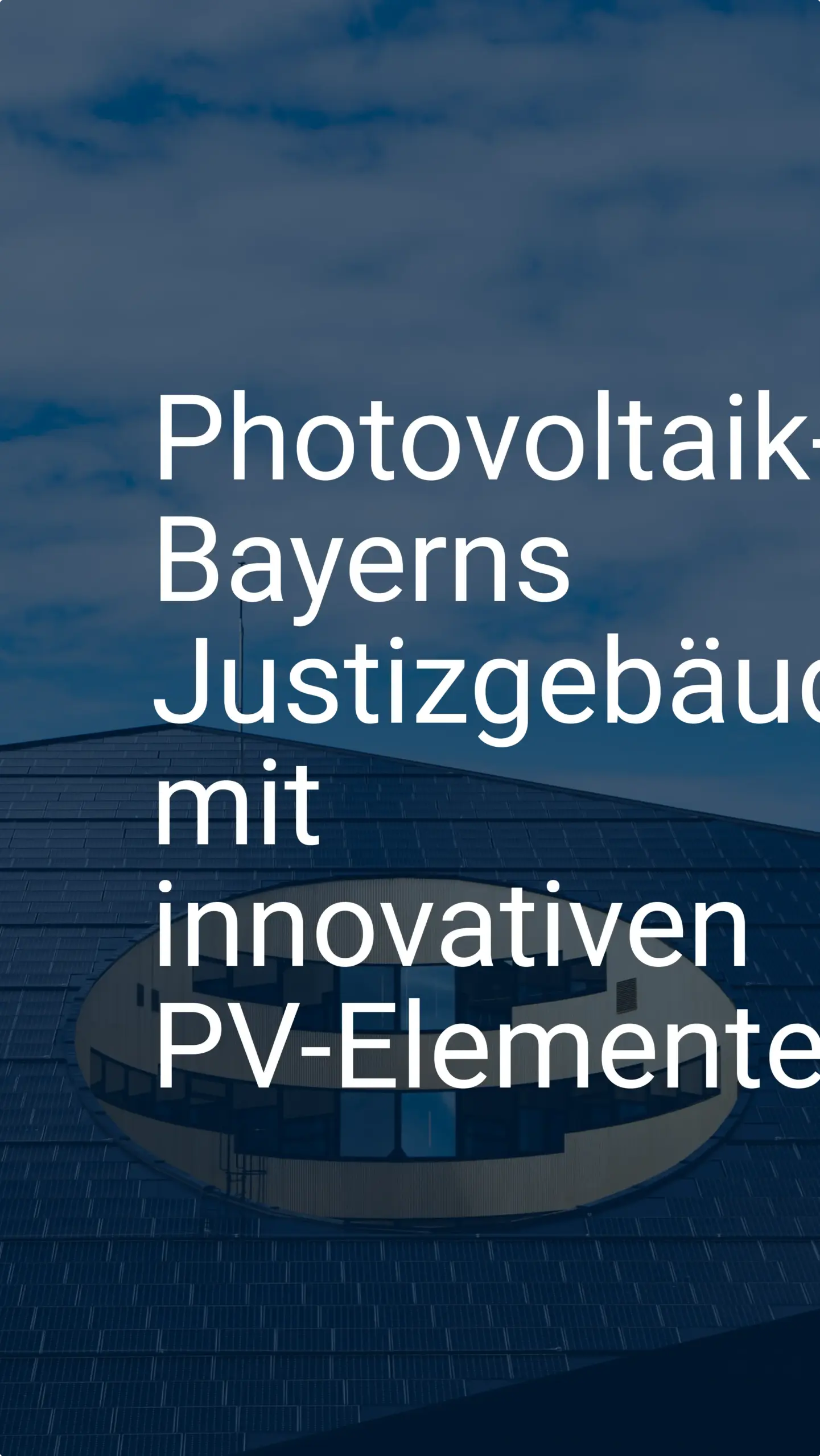 Photovoltaik-Vorreiter: Bayerns Justizgebäude mit innovativen PV-Elementen