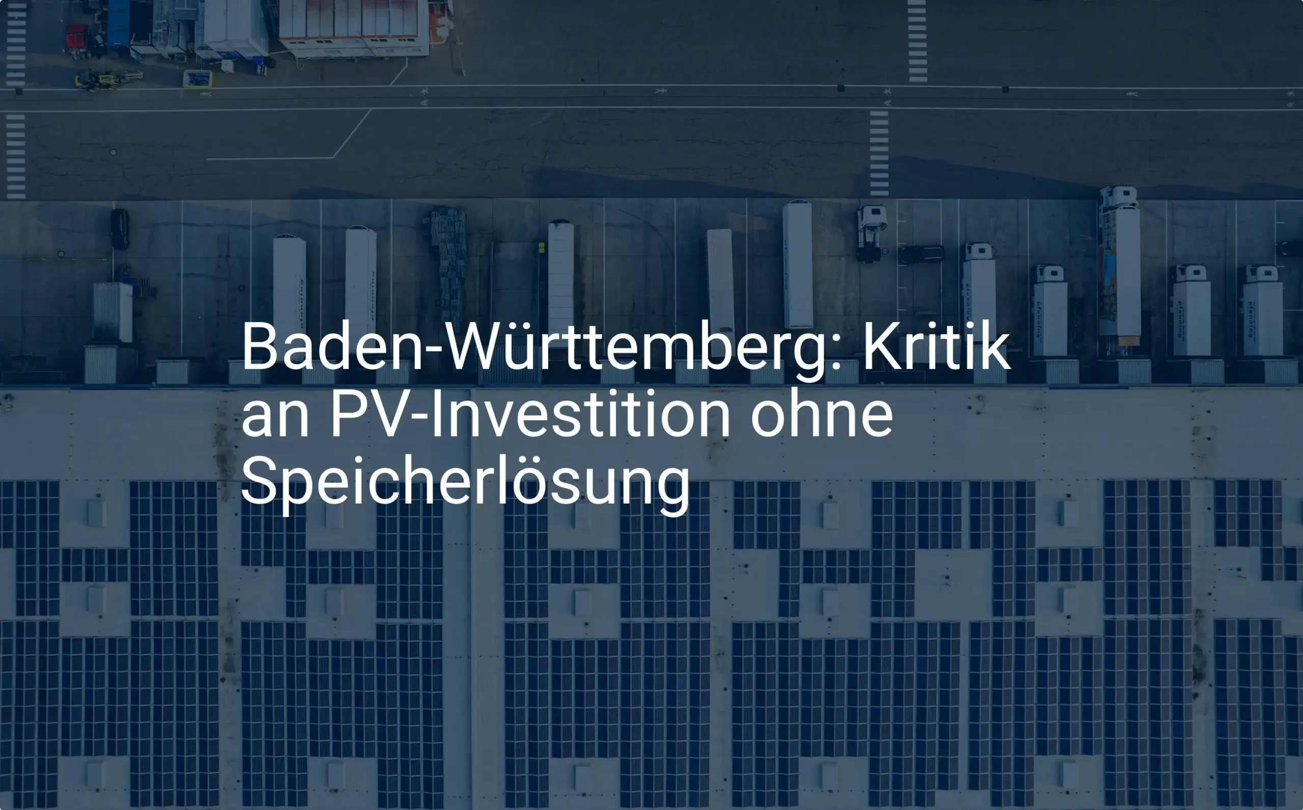 Photovoltaik in Baden-Württemberg: Kritik an fehlender Speicherlösung