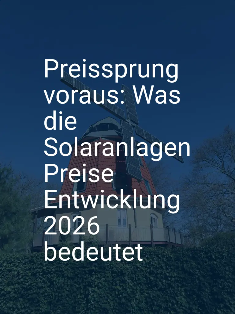 Preissprung voraus: Was die Solaranlagen Preise Entwicklung 2026 bedeutet