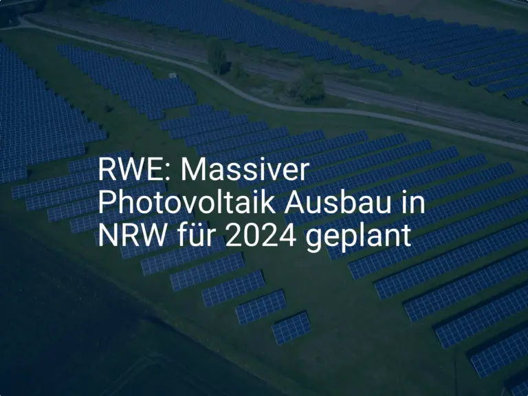 RWE: Massiver Photovoltaik Ausbau in NRW für 2024 geplant