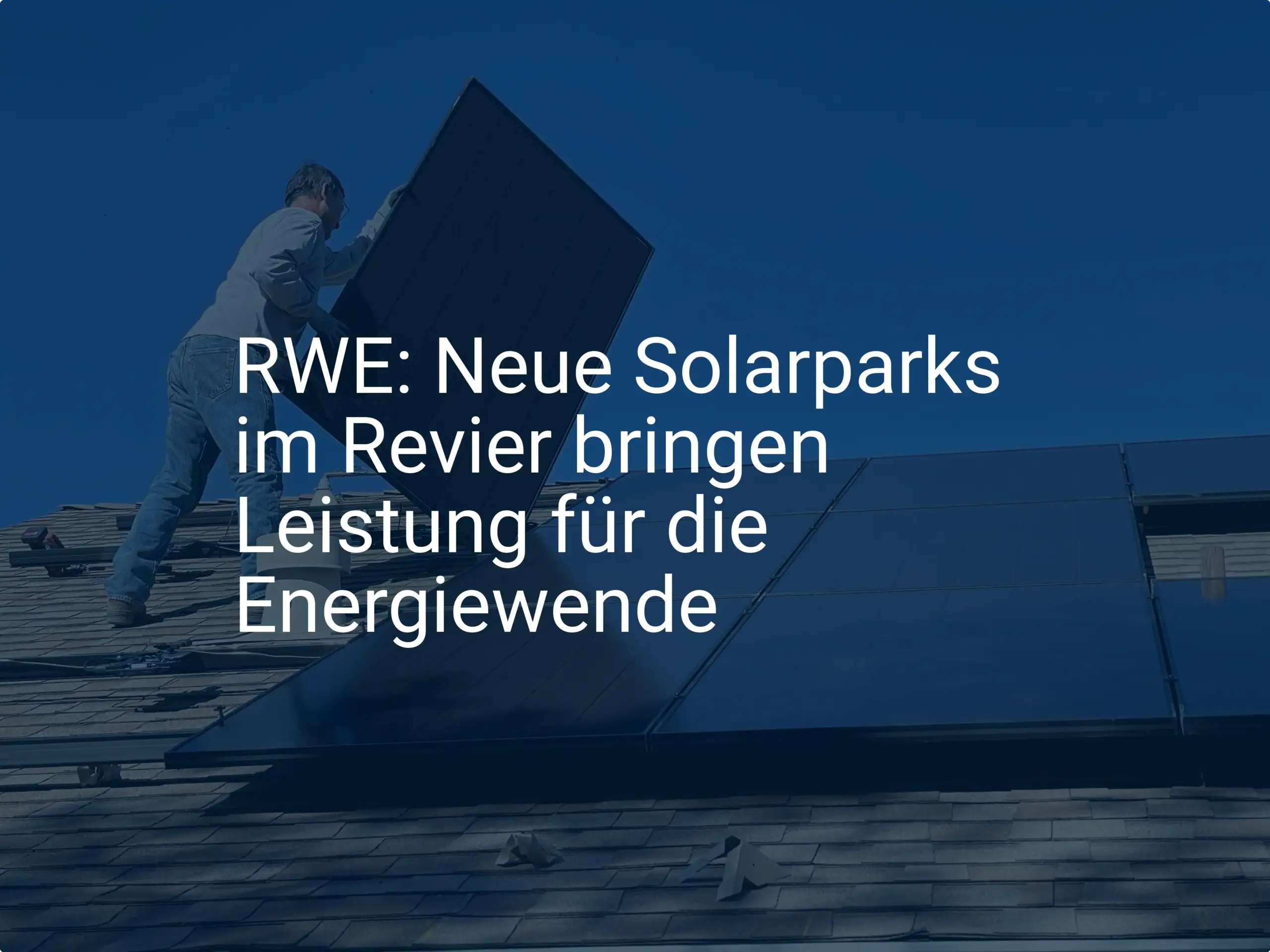 RWE: Neue Solarparks im Revier bringen Leistung für die Energiewende