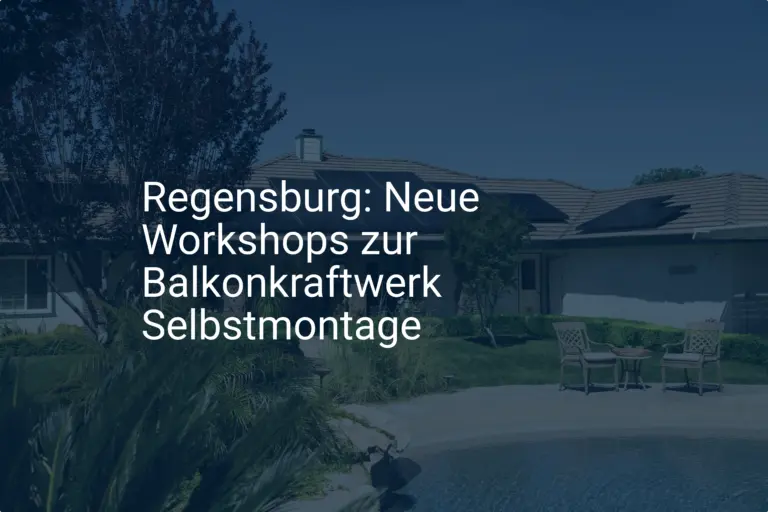 Regensburg: Neue Workshops zur Balkonkraftwerk Selbstmontage