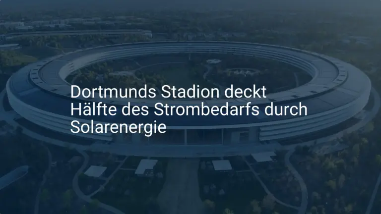 Revolutionär: So deckt Dortmunds Stadion den Strombedarf mit Solarenergie