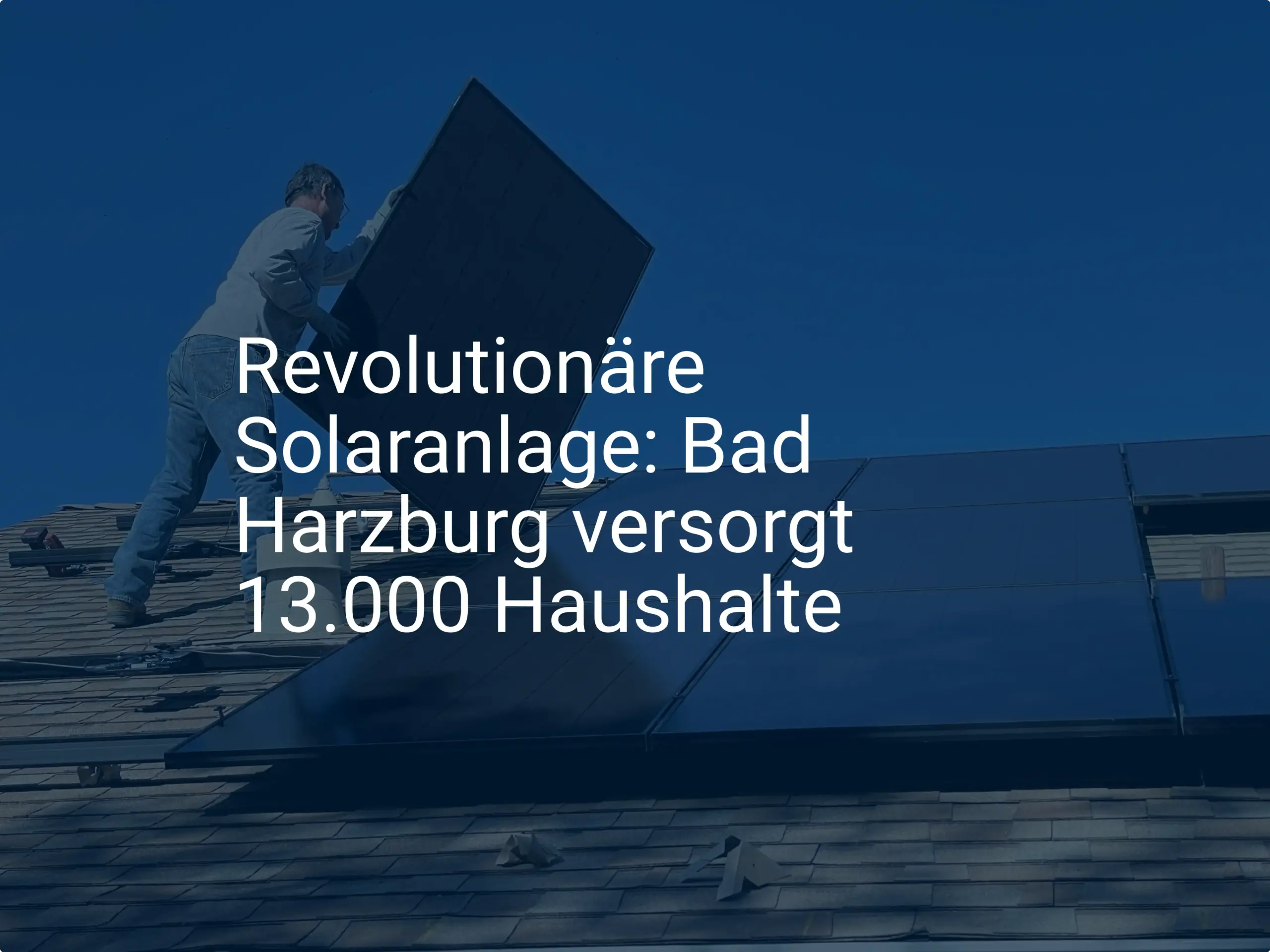 Revolutionäre Solaranlage: Bad Harzburg versorgt 13.000 Haushalte