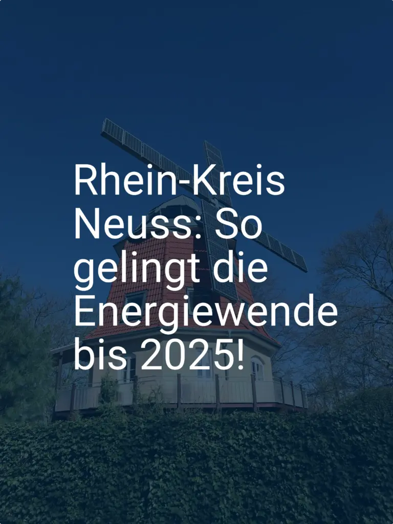 Rhein-Kreis Neuss: So gelingt die Energiewende bis 2025!