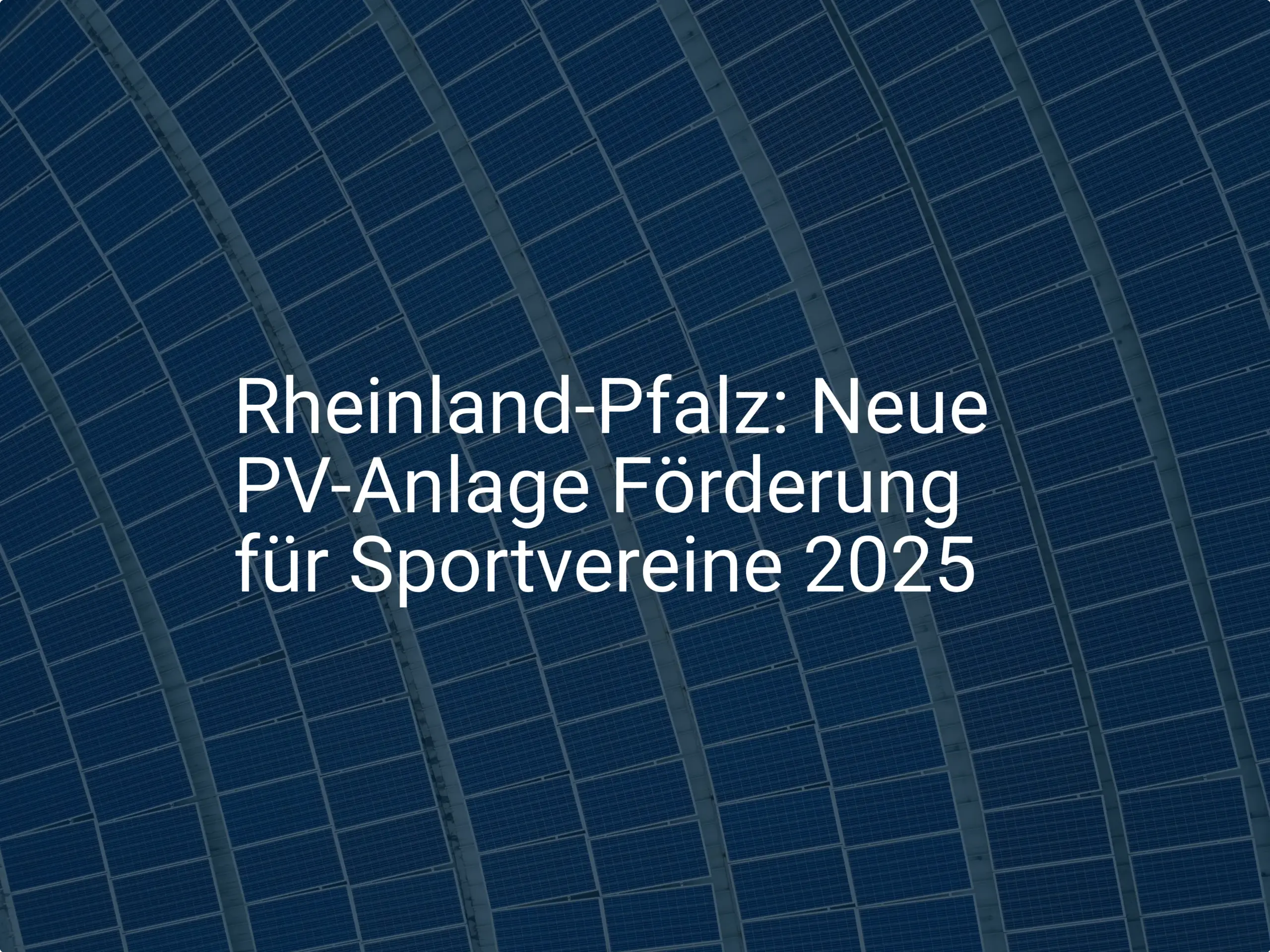 Rheinland-Pfalz: Neue PV-Anlage Förderung für Sportvereine 2025
